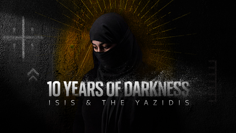 10 Years of Darkness: ISIS & The Yazidis